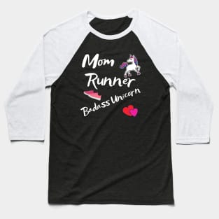 Mom Runner Badass Unicorn Baseball T-Shirt